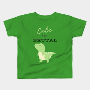 Cute But Brutal DINAUSOR Kids T-Shirt